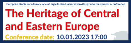 Invitation to the conference "The Heritage of Central and Eastern Europe" organized by the European Studies academic circle at Jagiellonian University