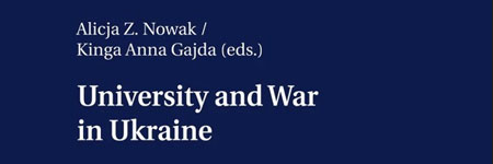 University and War in Ukraine, Alicja Z. Nowak, Kinga Anna Gajda (eds), Peter Lang, Berlin 2023