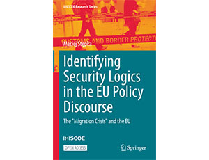 Identifying security logics in the EU policy discourse: the "Migration Crisis" and the EU, Maciej Stępka, Springer, Cham 2022