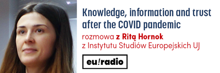 "Knowledge, information and trust after the COVID pandemic" - rozmowa z Ritą Hornok w cyklu EUradio "Ideas on  Europe"