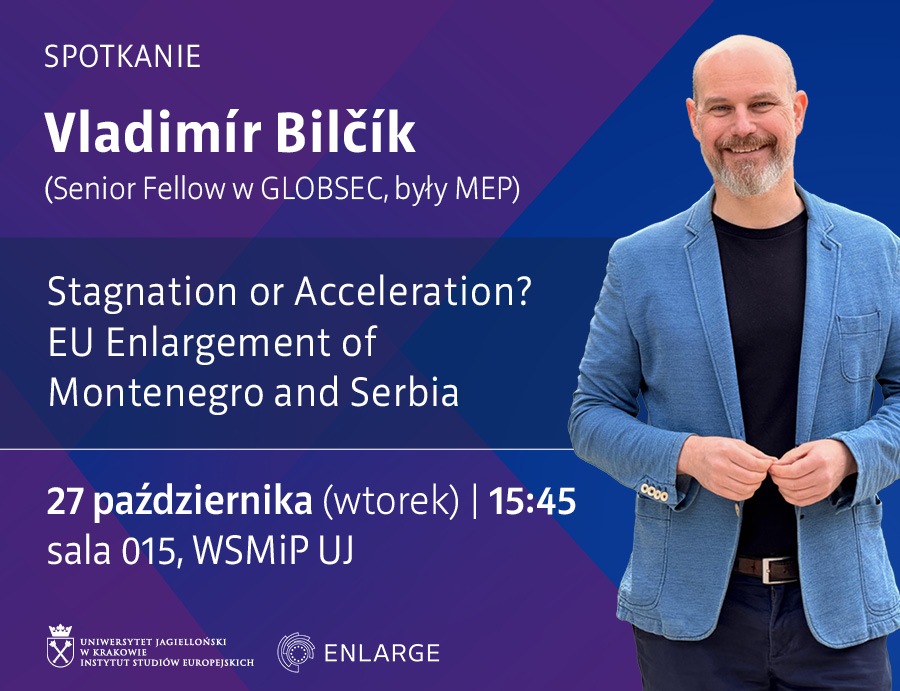 Spotkanie z Vladimírem Bilčíkiem: <span lang="en">'Stagnation or Acceleration? EU Enlargement of Montenegro and Serbia'</span> | 27.10.26