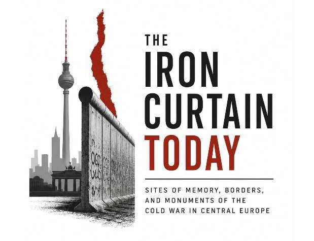 Konferencja naukowa „The Iron Curtain and the Politics of Memory”